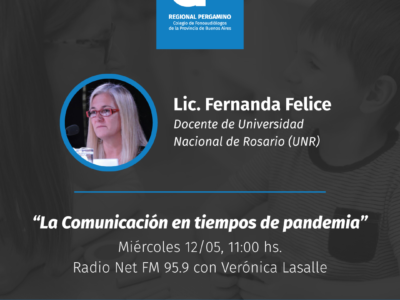 “La Comunicación en tiempos de pandemia” por Lic. Fernanda Felice