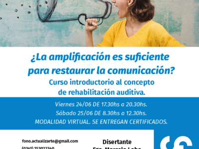 ¿La amplificación es suficiente para restaurar la comunicación?. Introducción al concepto de rehabilitación auditiva.