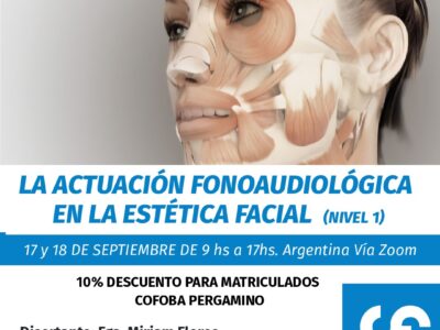 LA ACTUACIÓN FONOAUDIOLÓGICA EN LA ESTÉTICA FACIAL – NIVEL 1