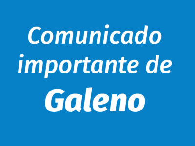 Comunicado importante de Galeno