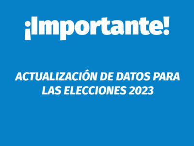 ¡Importante! ACTUALIZACIÓN DE DATOS PARA LAS ELECCIONES 2023